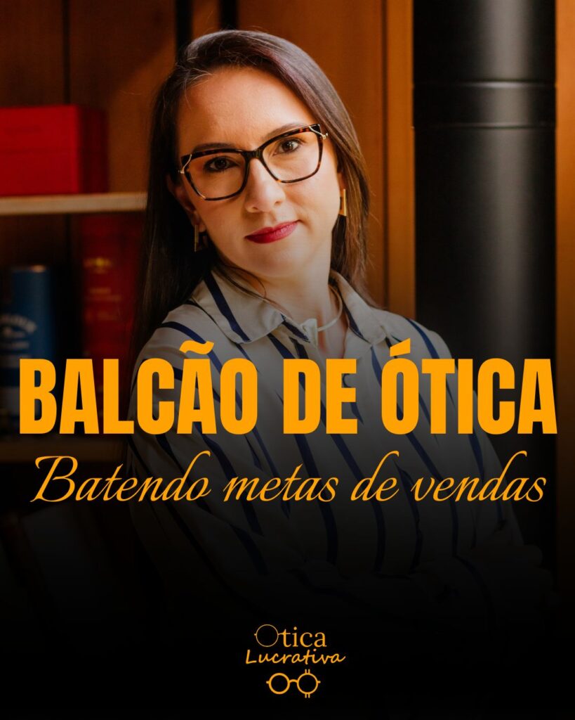 Curso Online Balcão de Ótica para sua equipe bater as metas de vendas na ótica