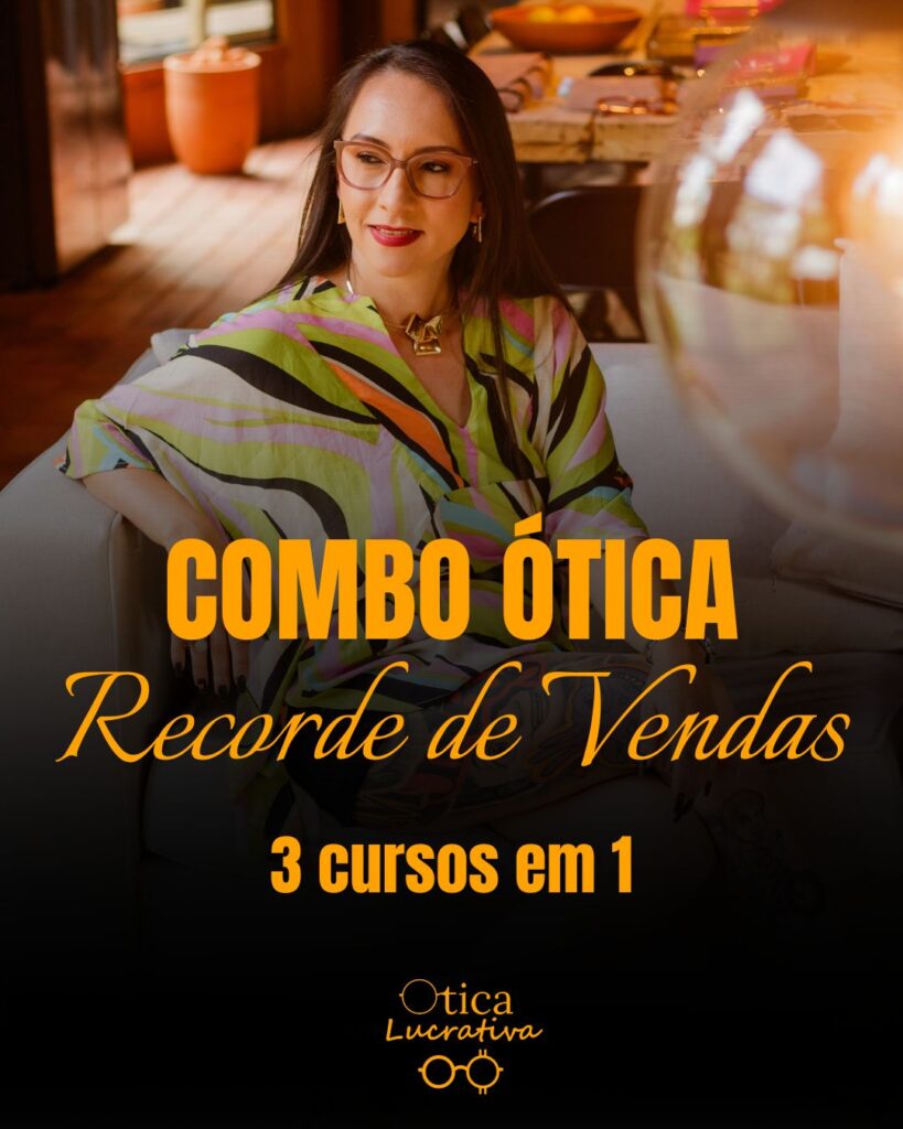 Combo de 3 cursos em apenas 1 - 3 passos para sua ótica bater recorde de vendas